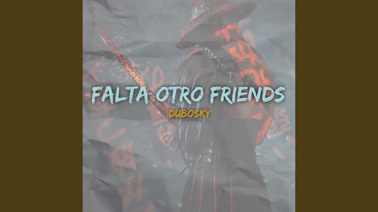 Falta Otro Friends