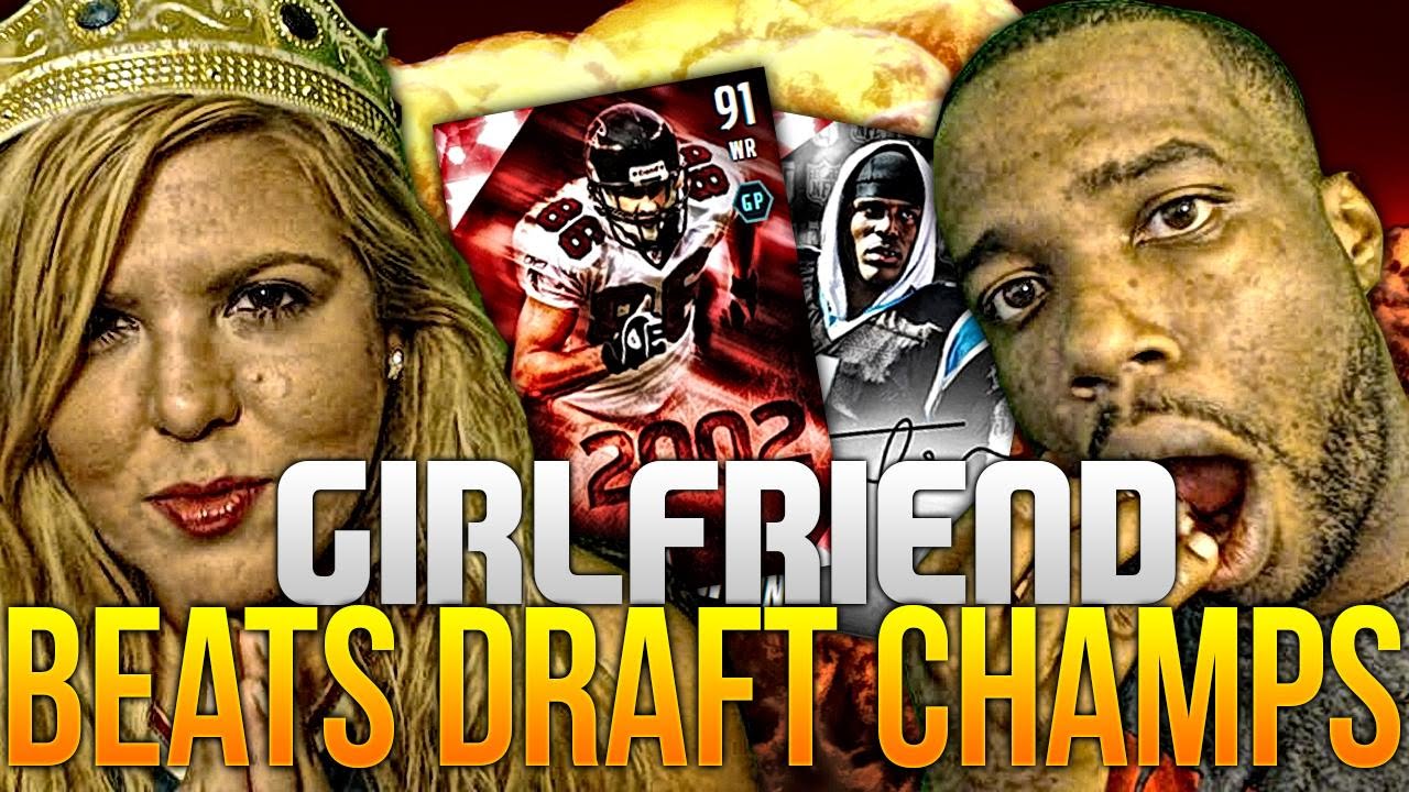GIRLFRIEND BEATS DRAFT CHAMPIONS WITH WORST DRAFT OVERALL! Madden NFL 16 Draft Gameplay