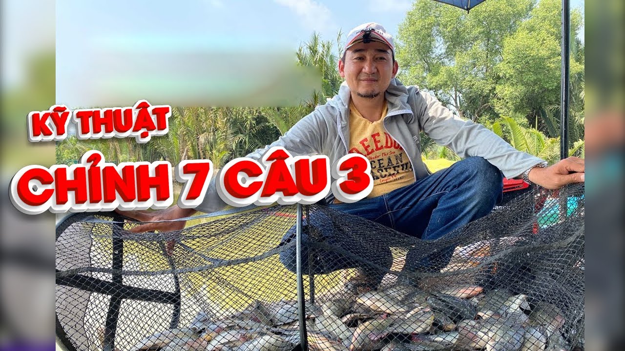 Kỹ thuật câu Đài cơ bản: Chỉnh 7 câu 3 | Tín hiệu phao của cá phi.