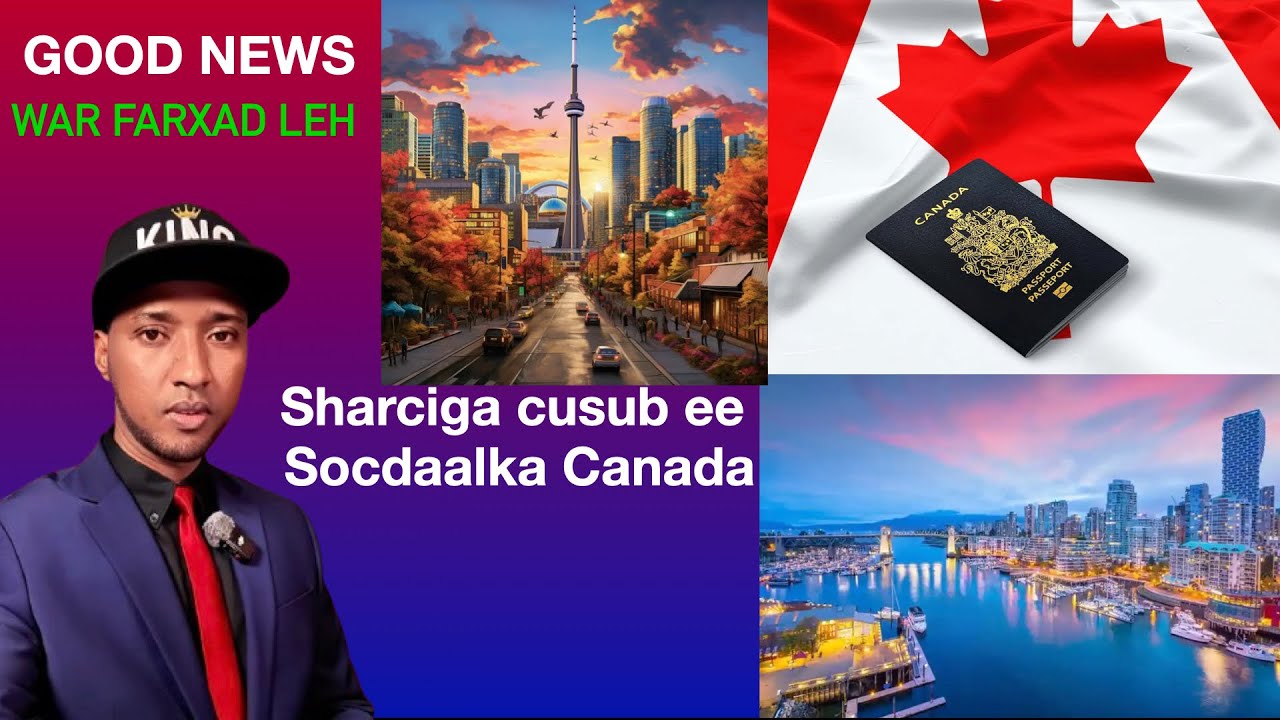WAR FARXAD LEH | SHARCIGA CUSUB EE SOCDAALKA CANADA | SIDE U SAAMEYNAYAA SOMALIDA: WAX BADAN KA OGOW