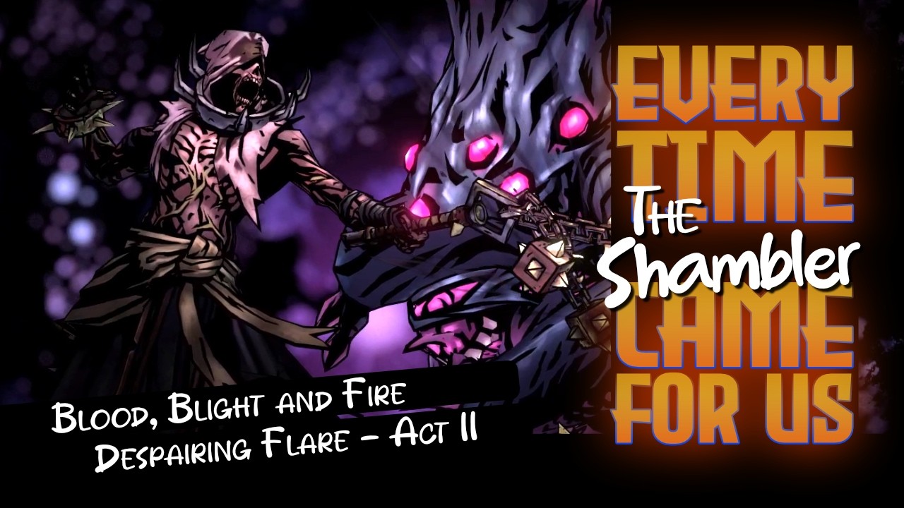 DDII | Shambler | Despairing Flare Act II | Blood, Blight and Fire | Fight 2/2