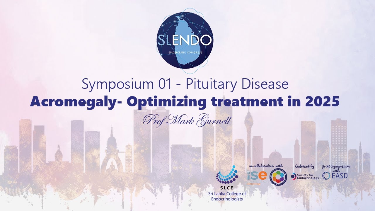 SLENDO 2025 - Acromegaly- Optimizing treatment in 2025