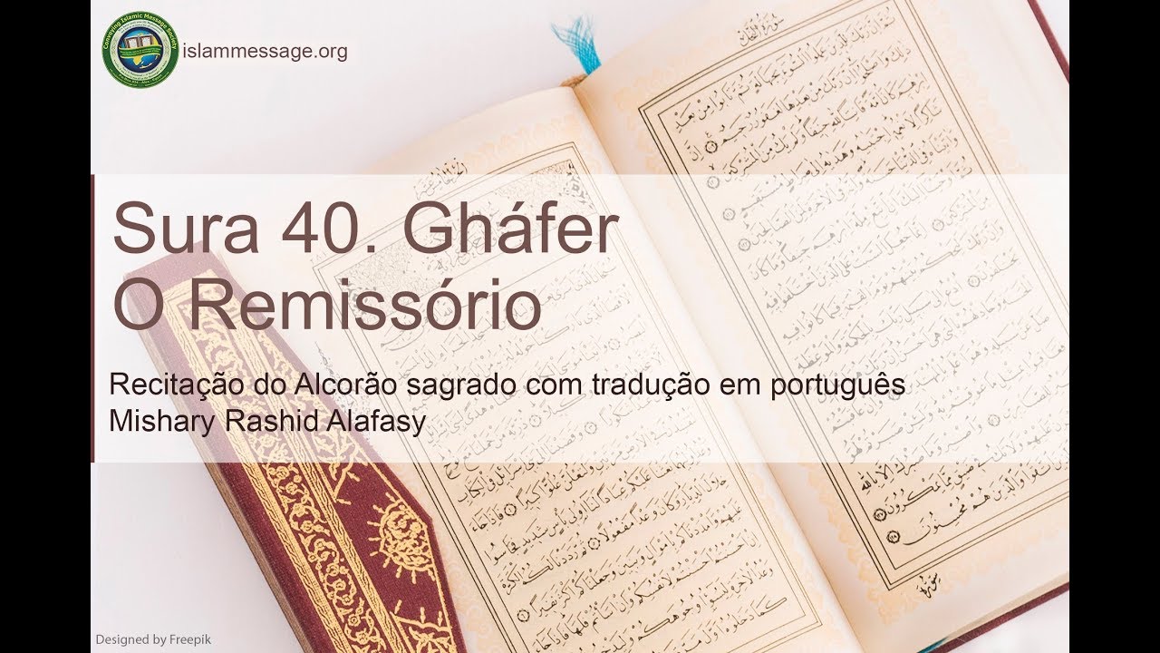 Alcorão Sura 40 Gháfer (O Remissório) Português | Mishari Rashed Al Afasy