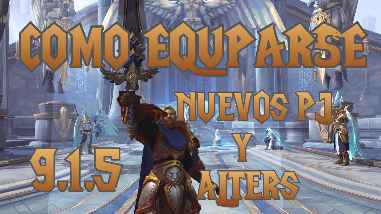WoW | Cómo equipar rápido nuevos pj y alters | 9.1.5