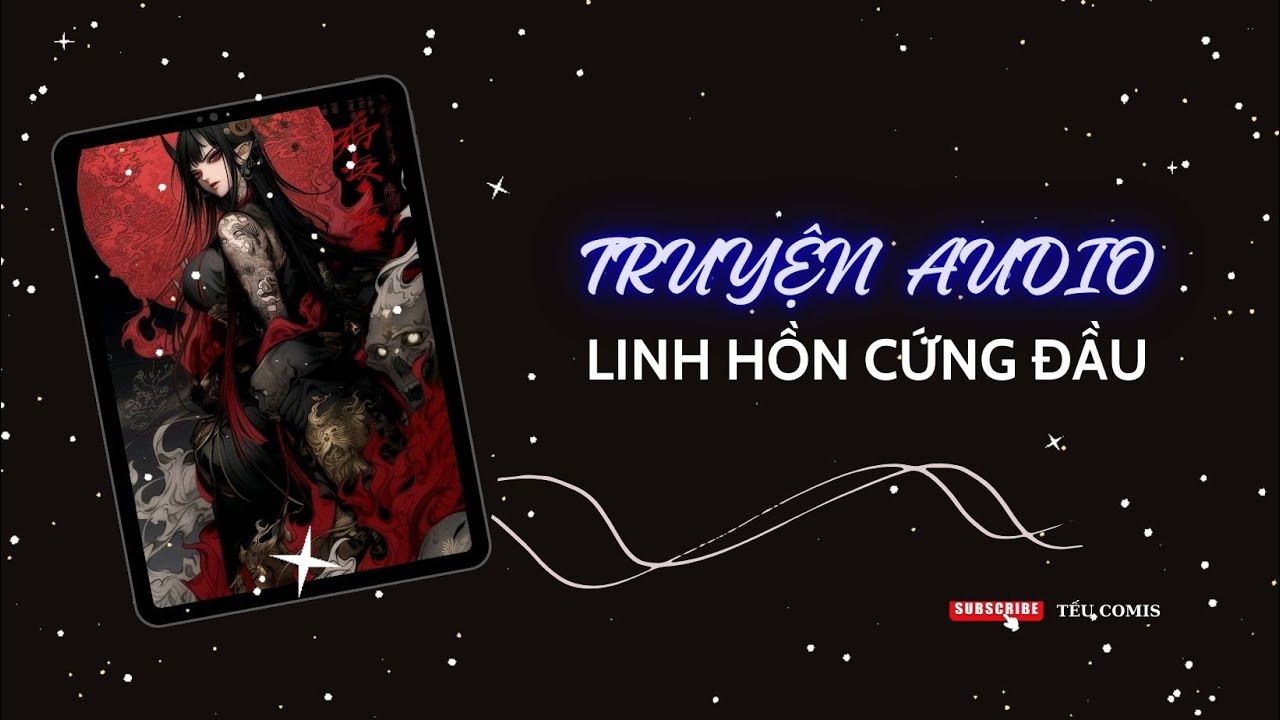 [LINH DỊ] || LINH HỒN CỨNG ĐẦU || TẾU COMIS