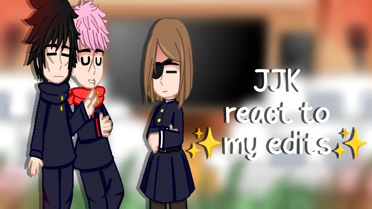 •{ JJK react to my edits // GCRV // Part 2 }•