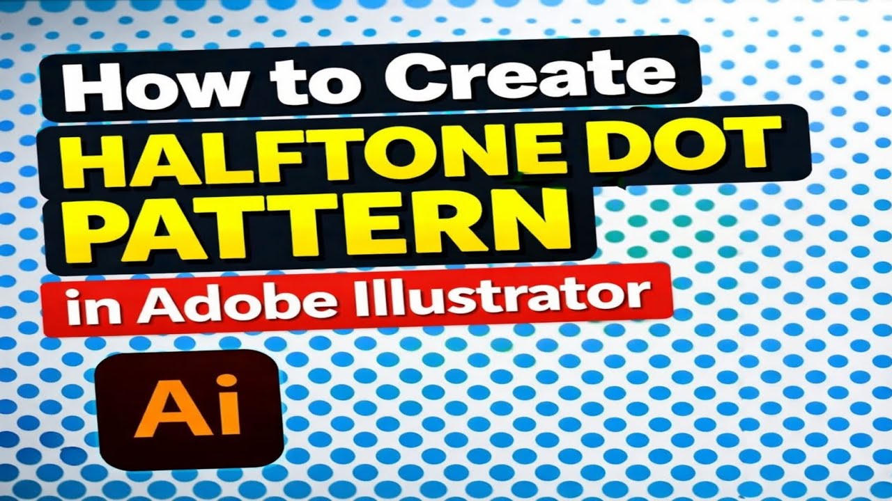 How to Create Halftone Dot Pattern in Adobe Illustrator | Professional Vector Design Tutorial