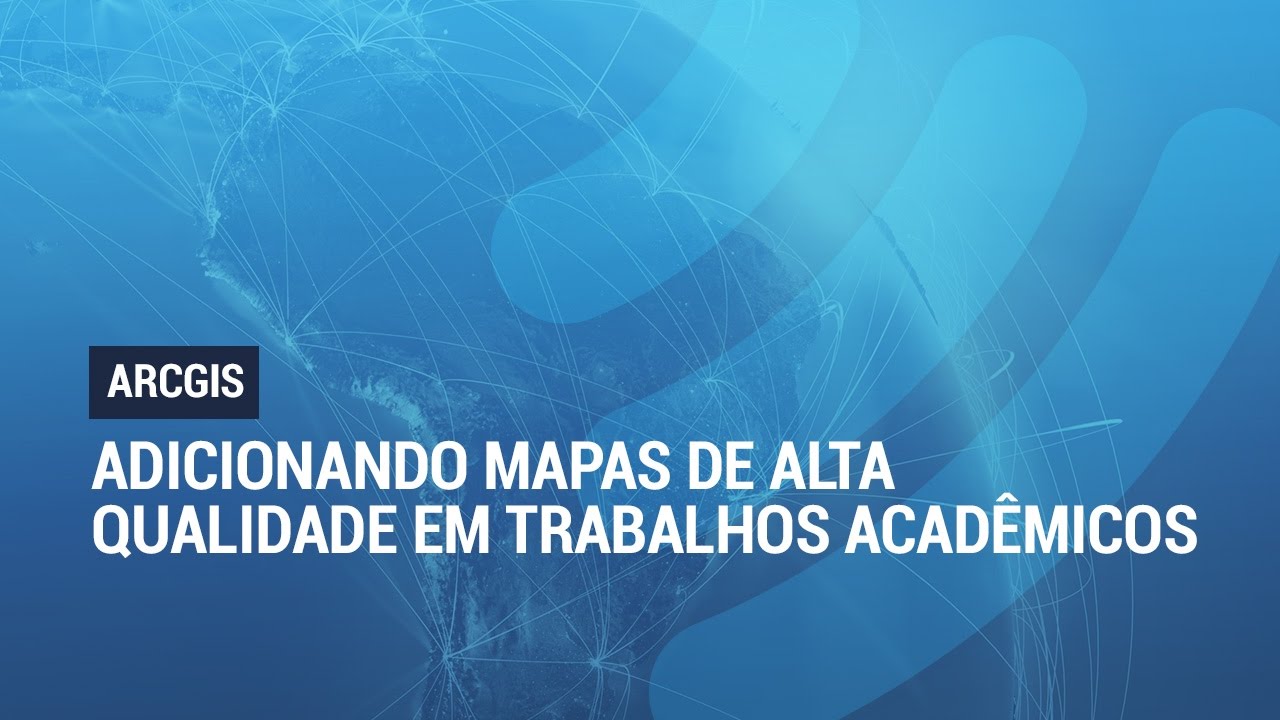 ArcGIS: Mapas de Alta Qualidade para Trabalhos Acadêmicos