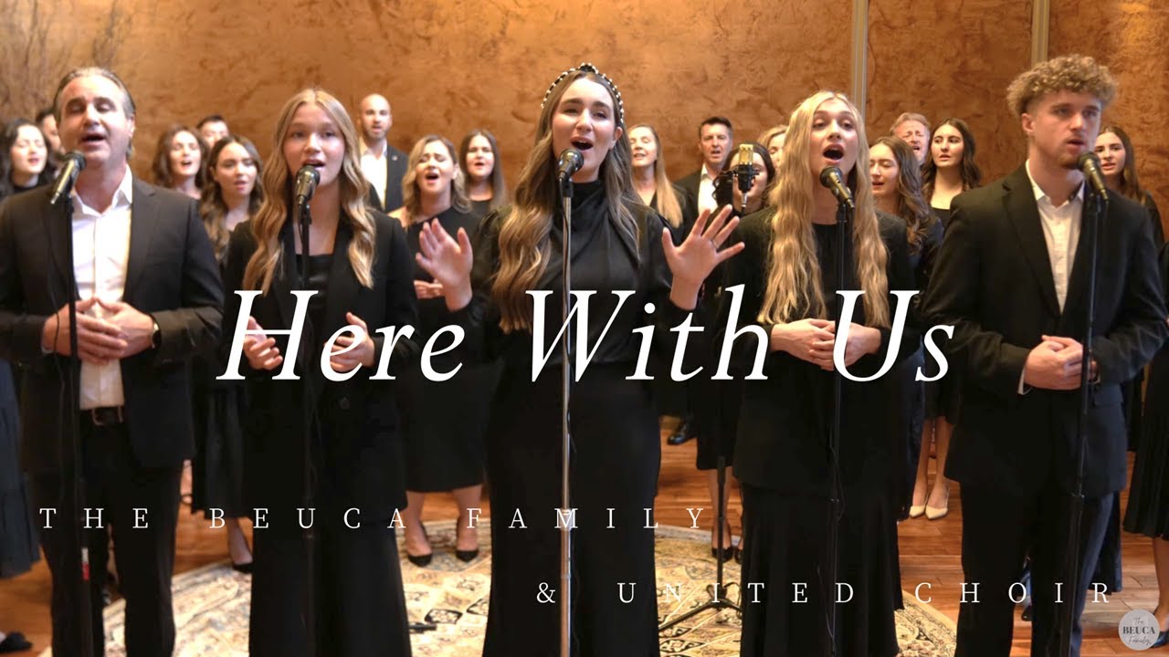The Beuca Family & United Choir - Here With Us/E Aici Cu Noi  [Official Video]