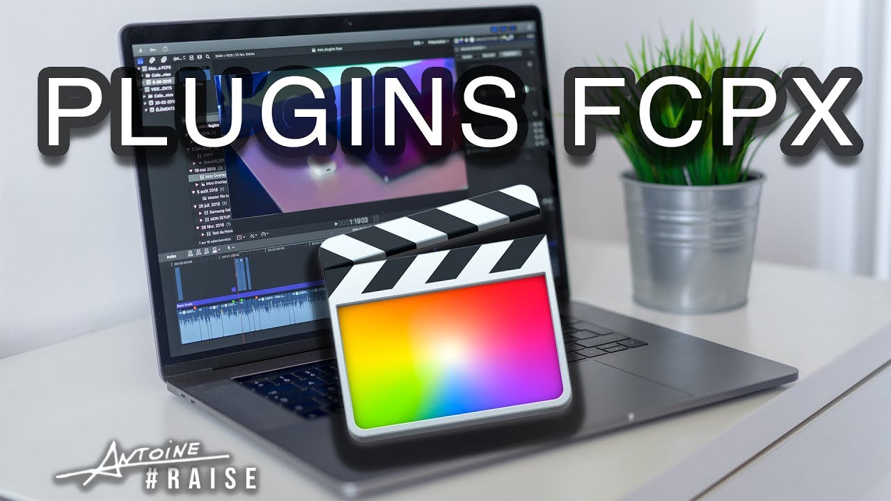 Mes Plugins Final Cut Pro X • Améliorez vos Montages Vidéo