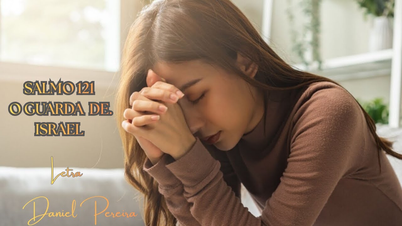 Salmos 121 Letra Daniel Pereira 