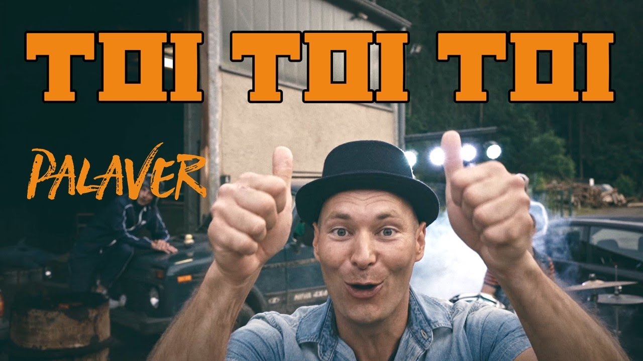 Palaver - Toi Toi Toi (Offizielles Video)