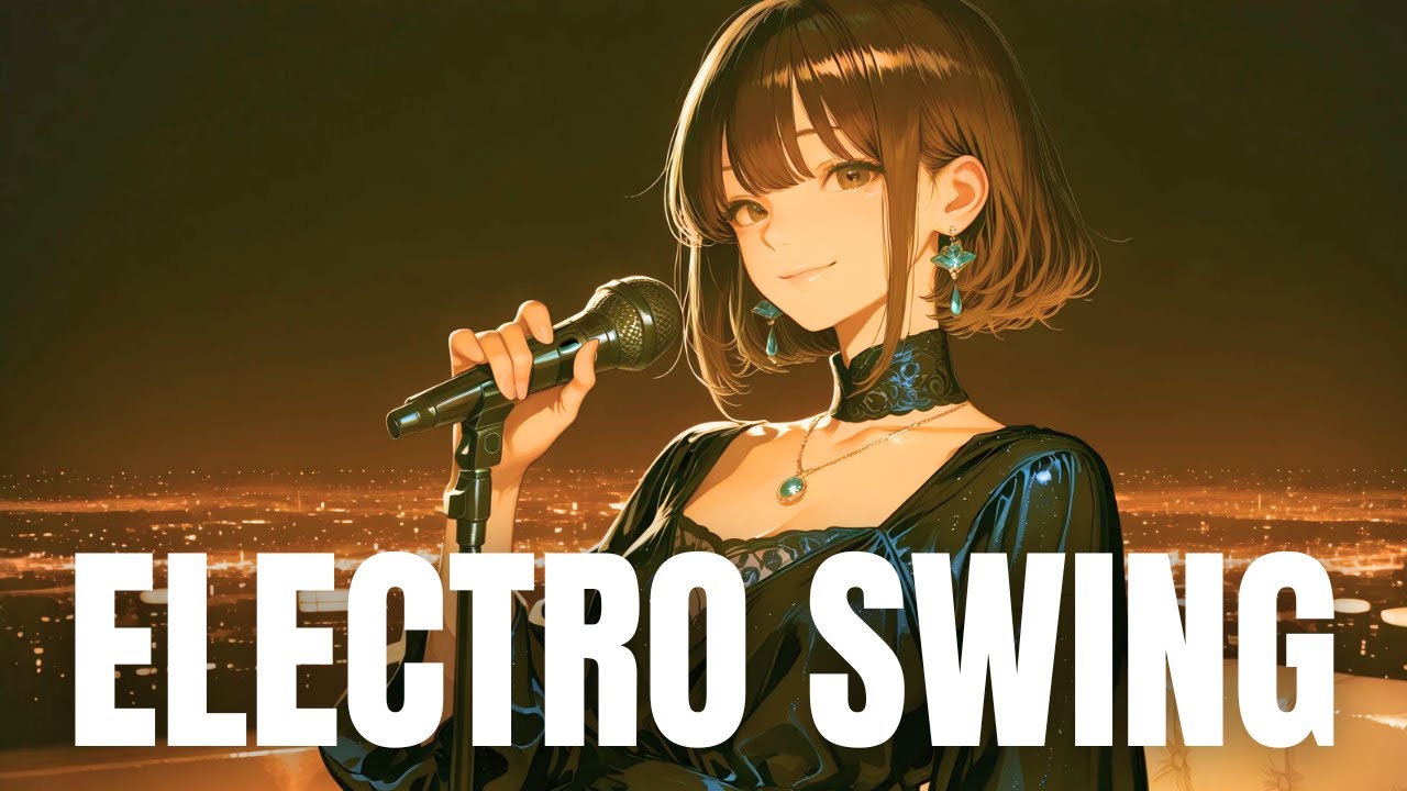 【Electro Swing】洋楽プレイリスト//気軽に聞ける洋楽で毎日ポジティブな気分・気分がちょっと良くなる音楽集 /作業用BGM　267