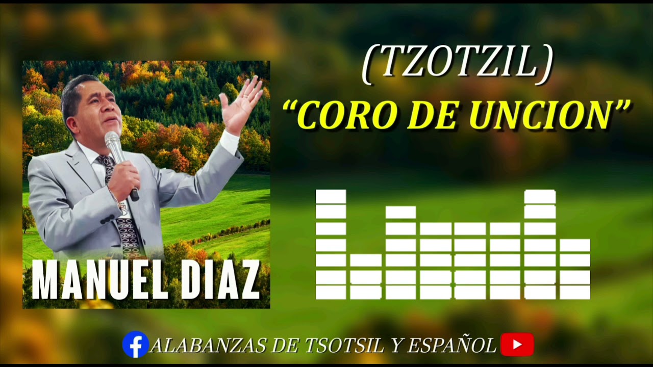 Manuel diaz - coro de uncion