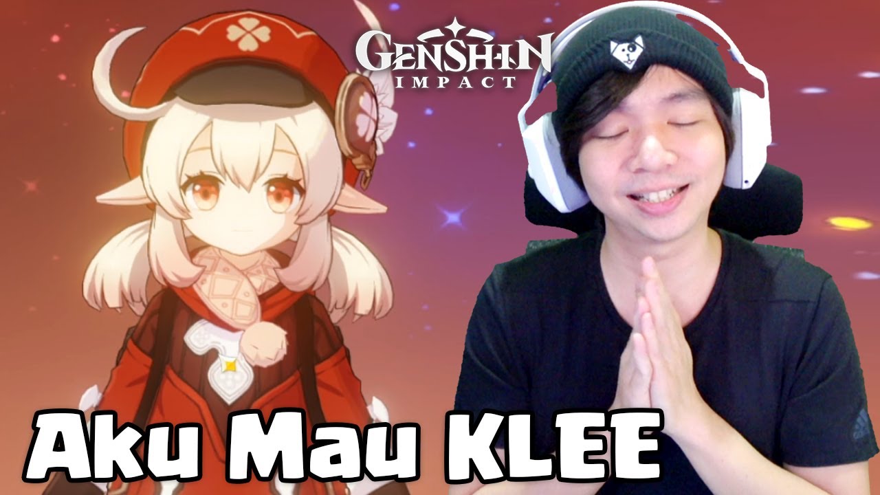 Aku mau Klee - 'da-da-da'! - Genshin Impact Indonesia