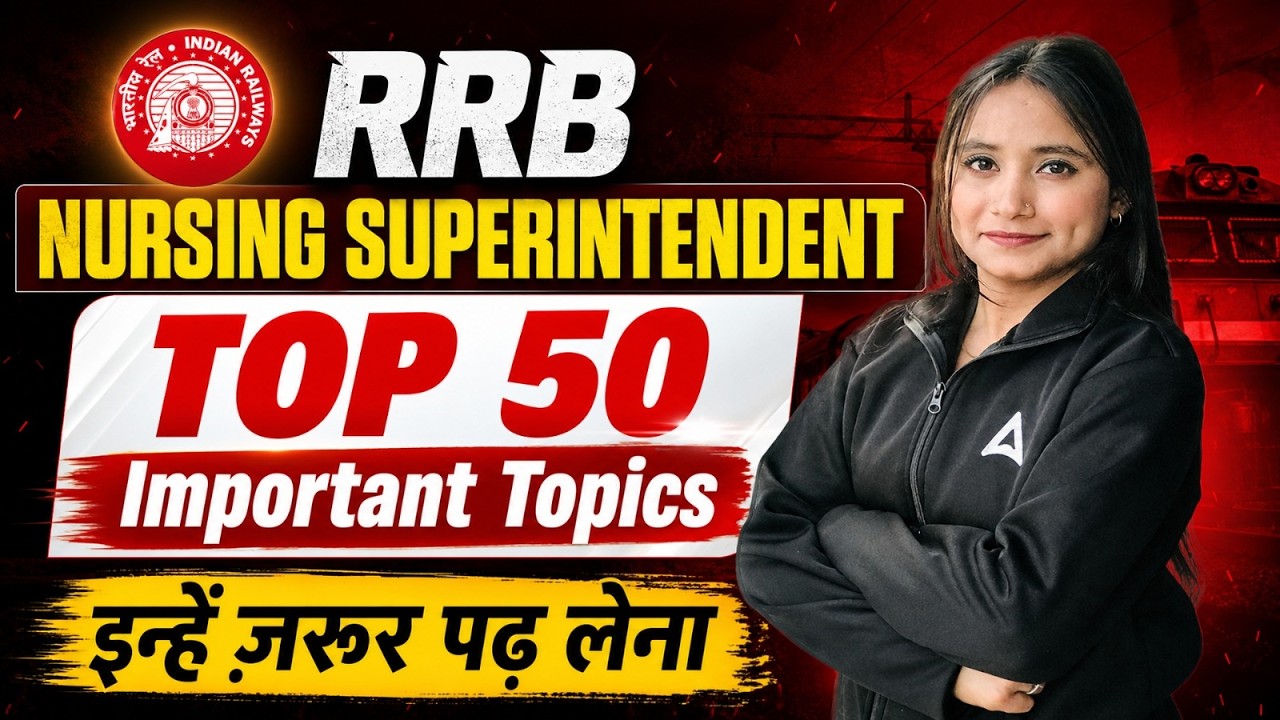 RRB Nursing Superintendent 2026 | Top 50 Important Topics | Selection Strategy | By Pari Ma'am