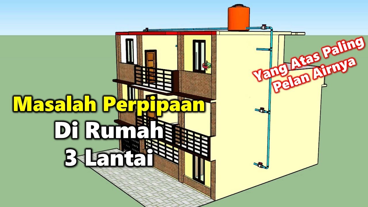 Mengatasi masalah air pelan di rumah bertingkat 3 lantai