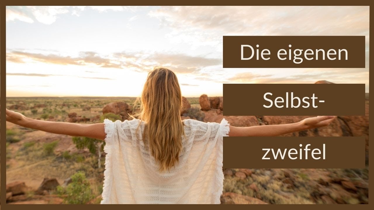 Den eigenen Selbstzweifeln die Stirn bieten