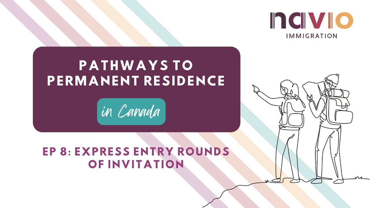 Ep. 8: Express Entry Rounds of Invitation
