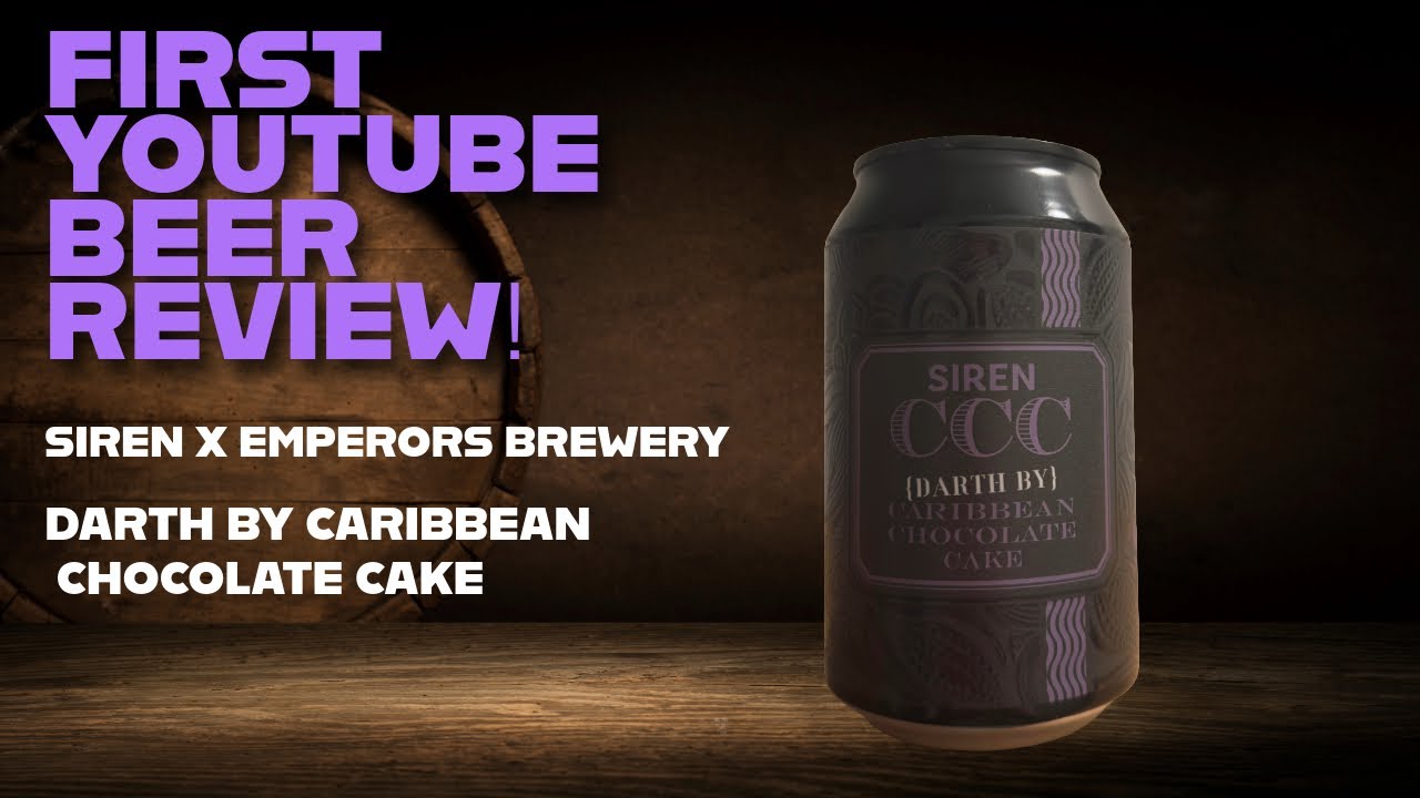 My first yt beer review! - darth by Caribbean chocolate cake by siren x emperors brewery.