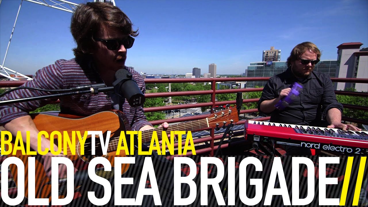 OLD SEA BRIGADE - BETTER DAYS (BalconyTV)