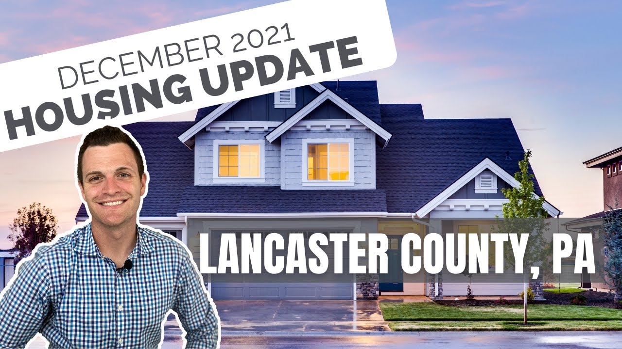 Lancaster County PA Housing Report | Looking Back at December 2021