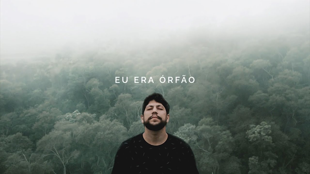 Eu era órfão - Nel Braga / Lyric Vídeo
