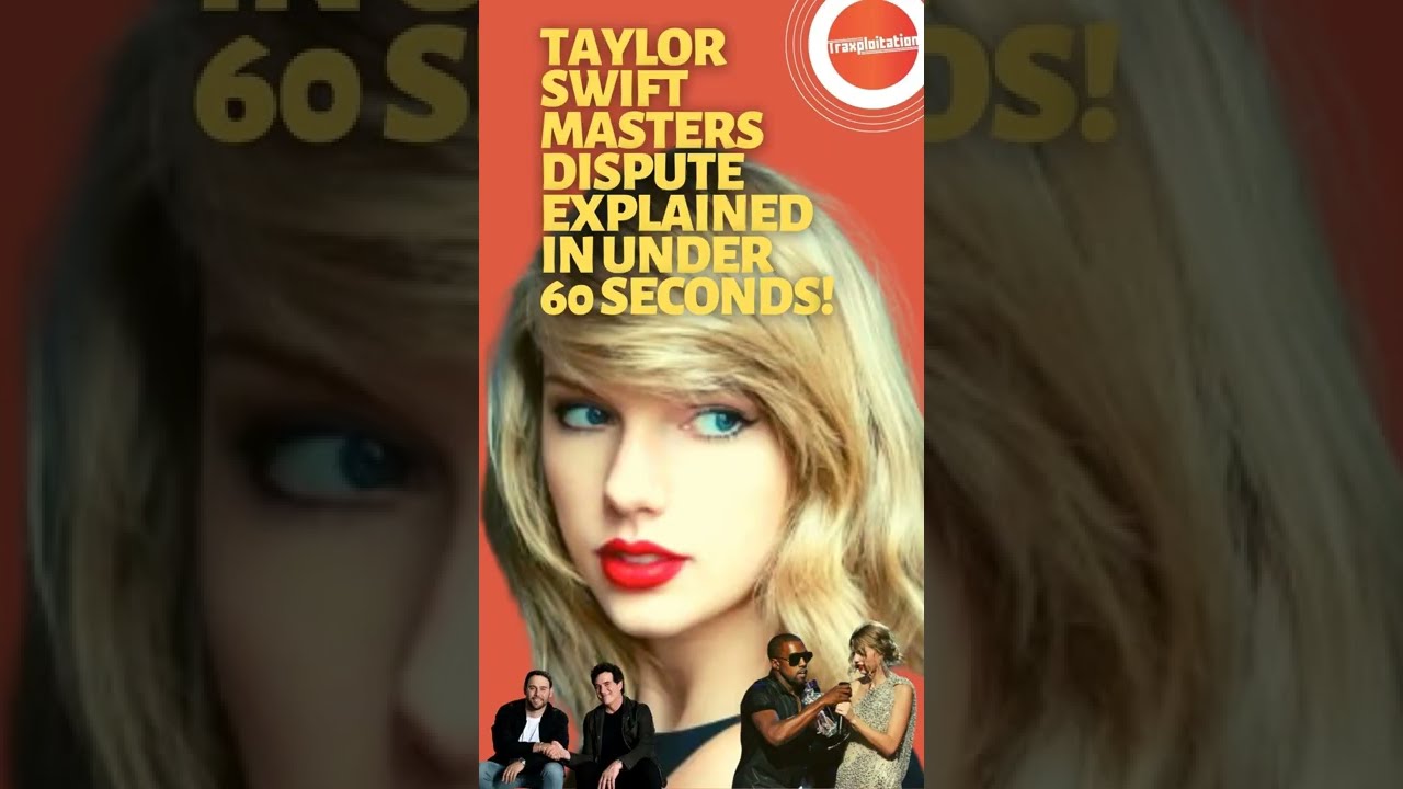Taylor Swift Masters Dispute Explained in under 60 seconds!