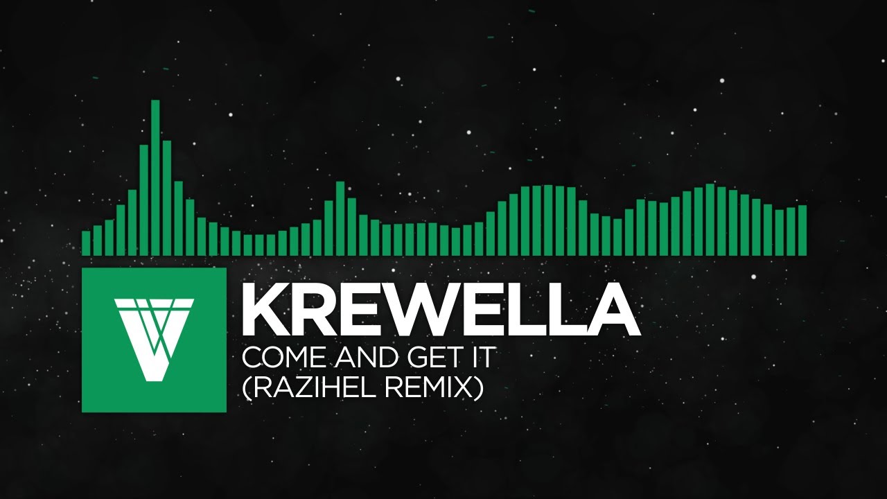 [Moombahcore] - Krewella - Come And Get It (Razihel Remix)