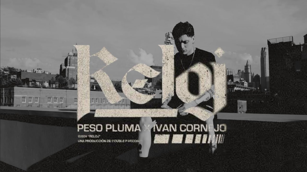 Peso Pluma - Reloj ft. Ivan Cornejo (Vídeo Concept) | EXODO