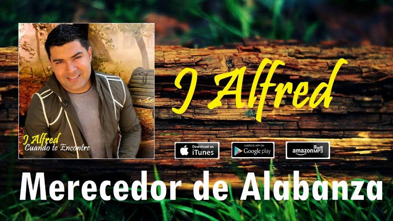 J Alfred - Merecedor de Albanza [Audio Official]