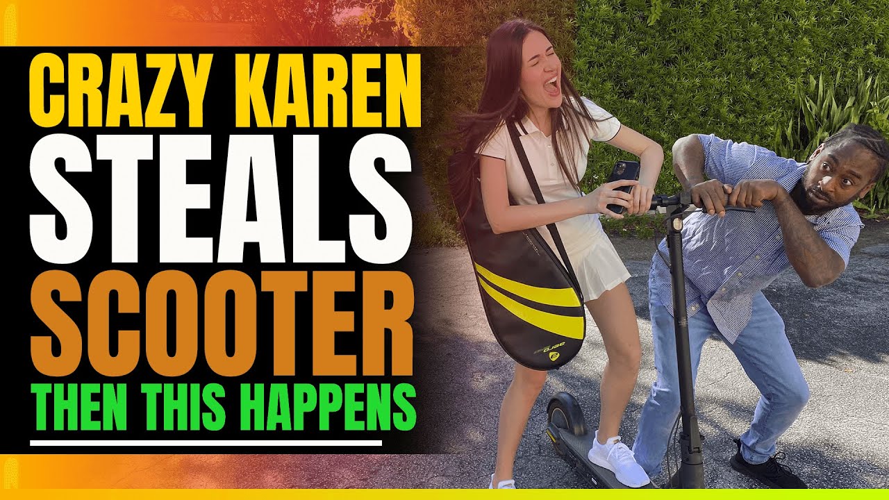 Crazy Karen Steals Scooter. Then This Happens.