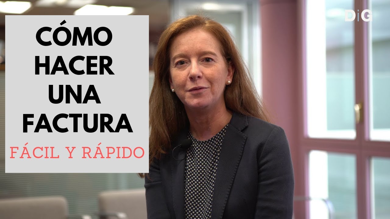 ¿Cómo hacer una factura correctamente? | fácil y rápido | Asesor Fiscal | DiG Abogados Barcelona