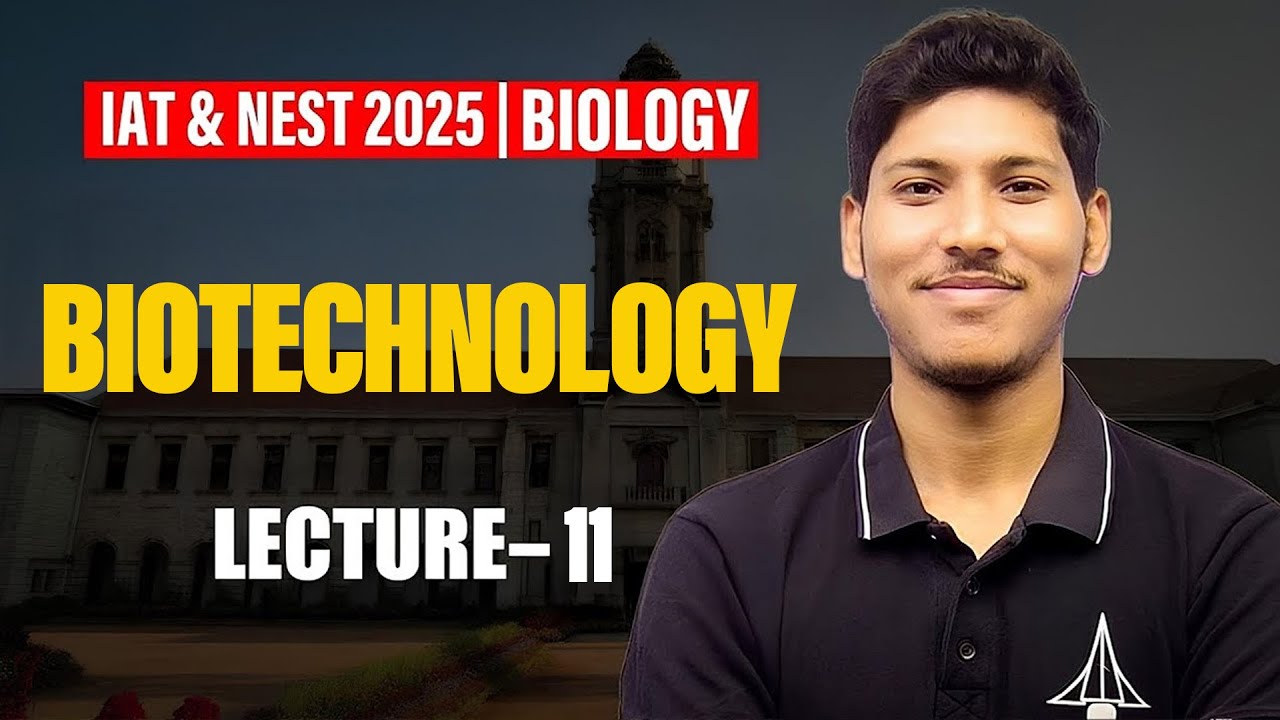 IAT & NEST 2025 | Live Biology Lecture 11 | IISc, IISER, NISER Prep 🔥 SciAstra Rescue Series