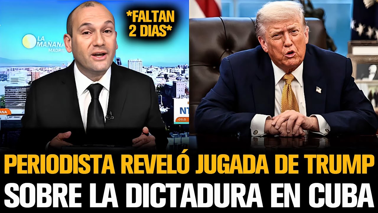 PERIODISTA FILTRÓ PLAN DEFINITIVO DE TRUMP SOBRE LA DICTADURA EN CUBA