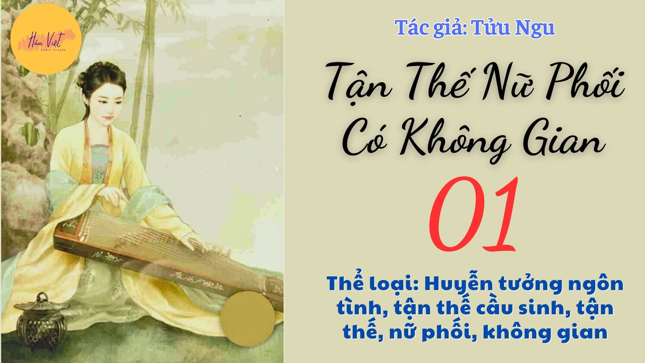 Tập 1: Tận Thế Nữ Phối Có Không Gian - Huyễn tưởng ngôn tình, tận thế cầu sinh, tận thế, toàn năng