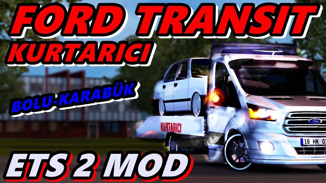 FORD TRANSİT KURTARICI - KURTARICI İLE KAZA YAPMAK | BOLU - KARABÜK | ETS 2 MOD 1.35