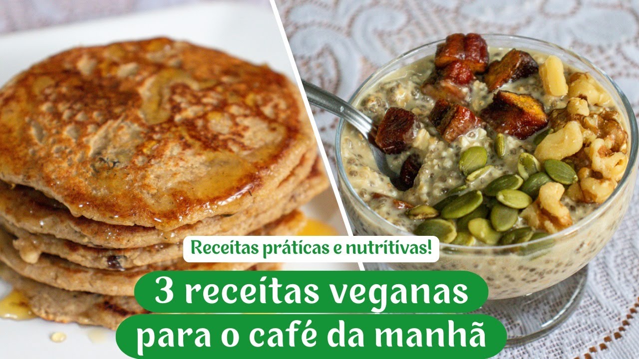3 Deliciosas Receitas Veganas Para Café Da Manhã: Aveia Adormecida, Panquecas Americanas e Smoothie