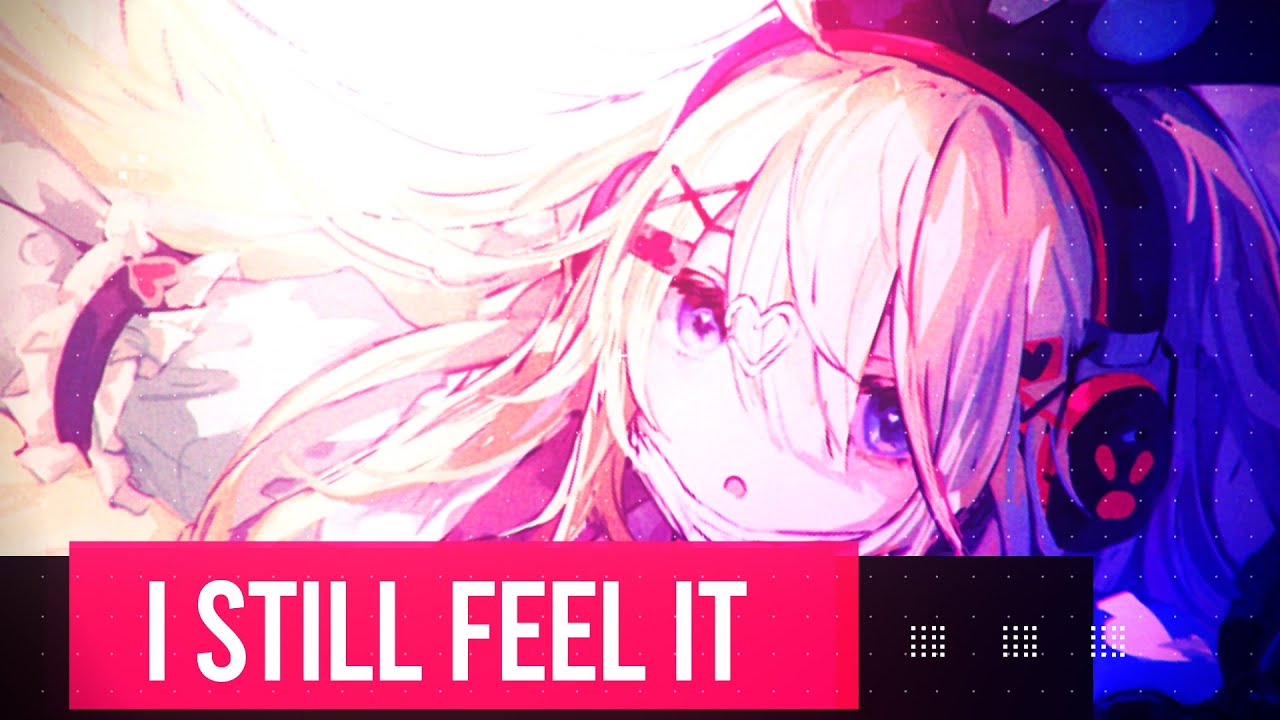 Nightcore - I Still Feel It [Brivi]