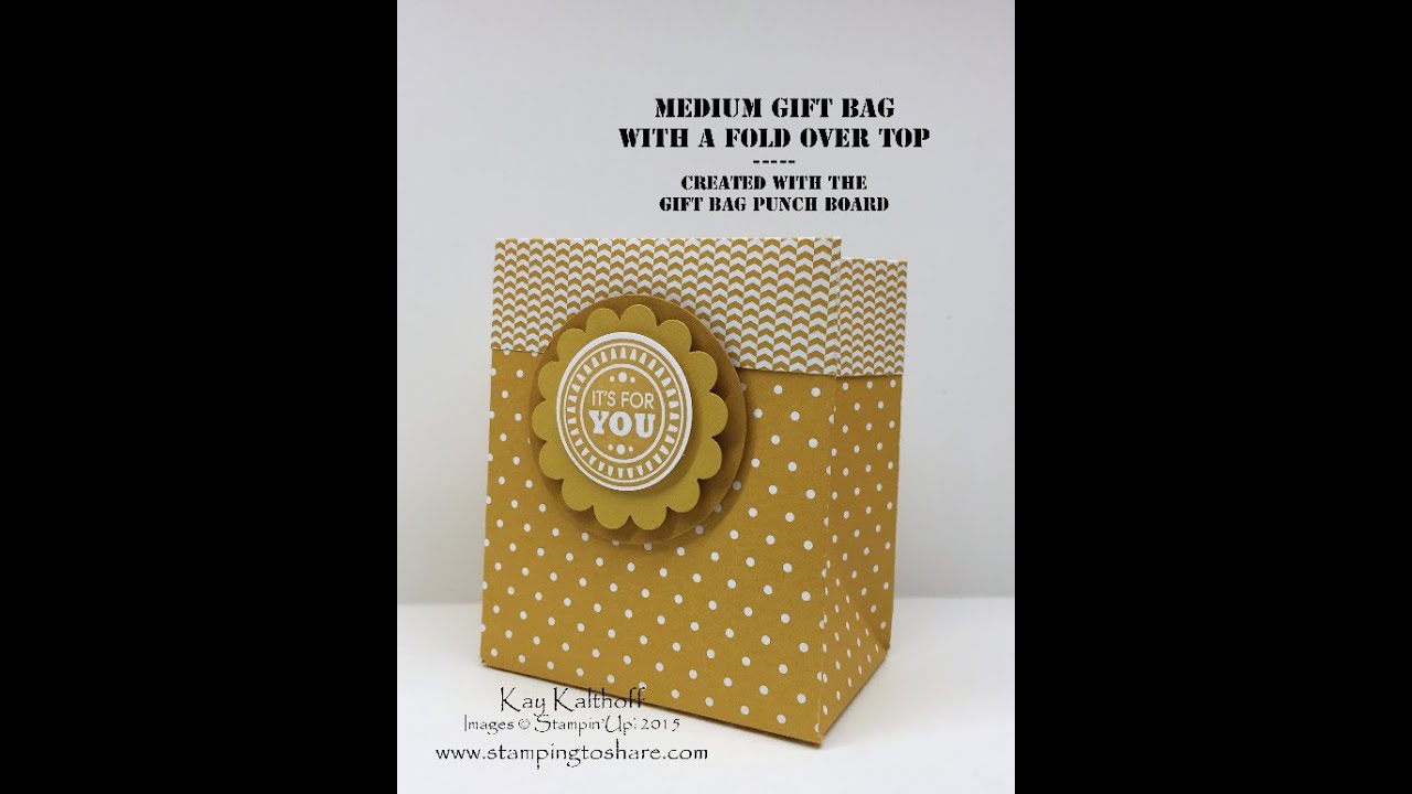 Stampin' Up! Punch Board Gift Bag with a Fold Over Top