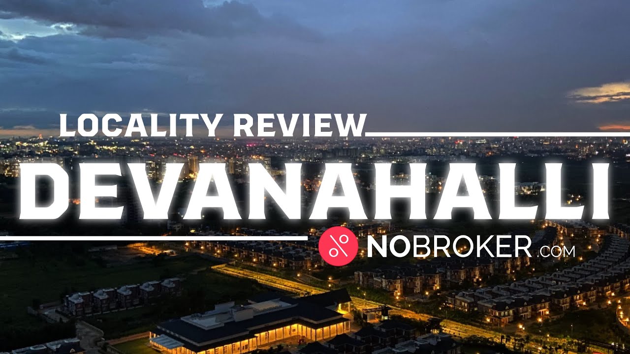 Devanahalli Bangalore Review: Connectivity, Property Prices, and More