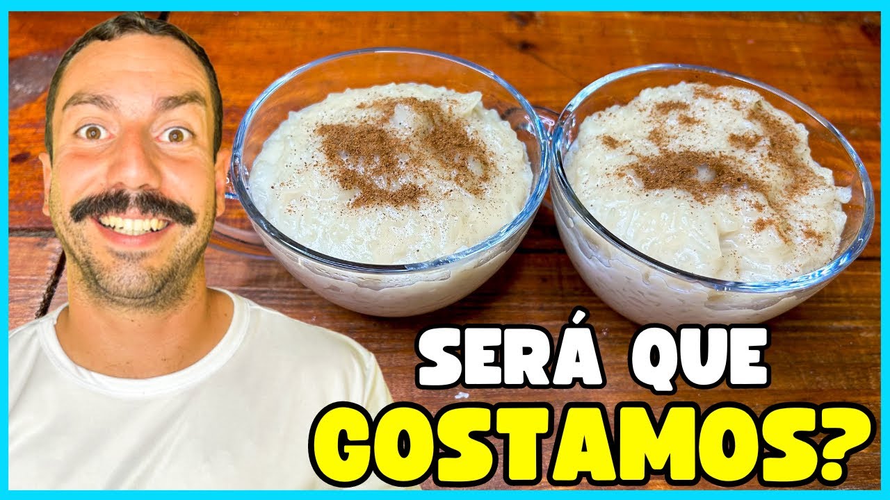 PROVAMOS PELA PRIMEIRA VEZ ARROZ DOCE