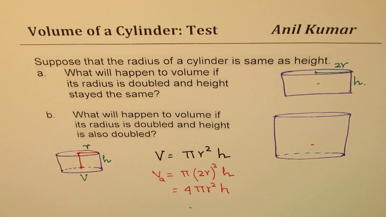 Estimate Volume of a Cylinder when radius and height are doubled