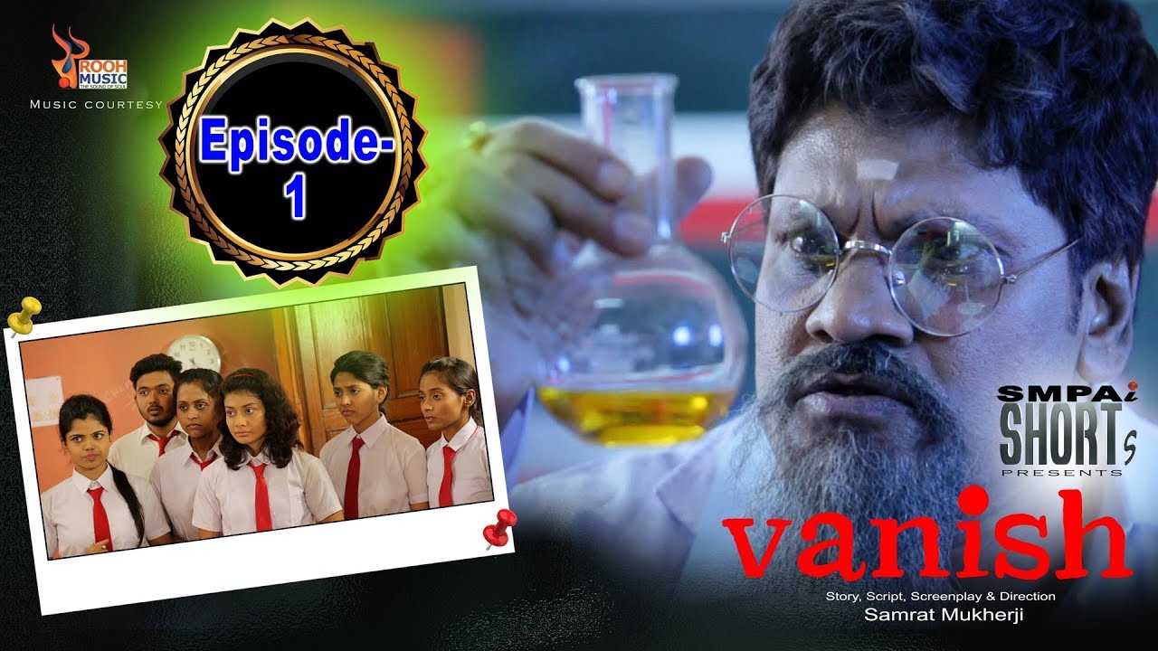 SMPAi SHORTS || SEASON 3 || VANISH || SAMRAT MUKHERJI || ARUNAVA DUTTA ||  EP 01