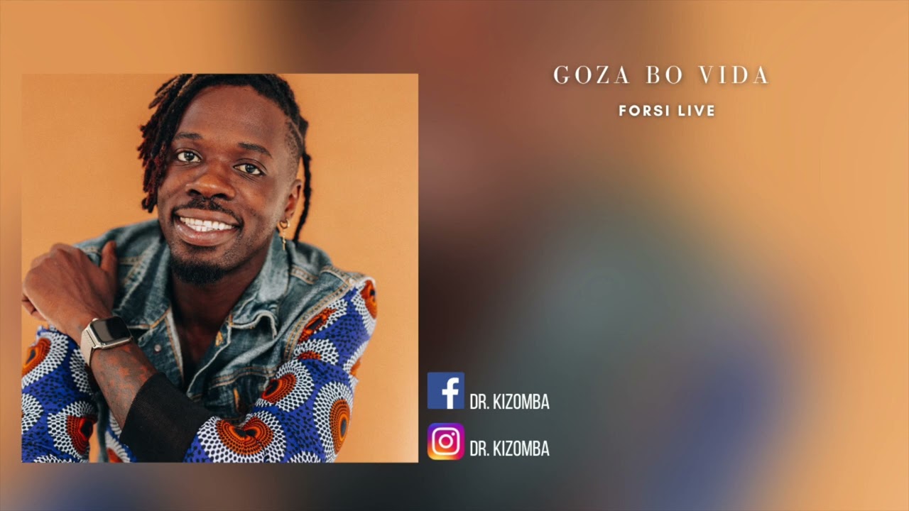 Goza Bo Vida - Forsi Live