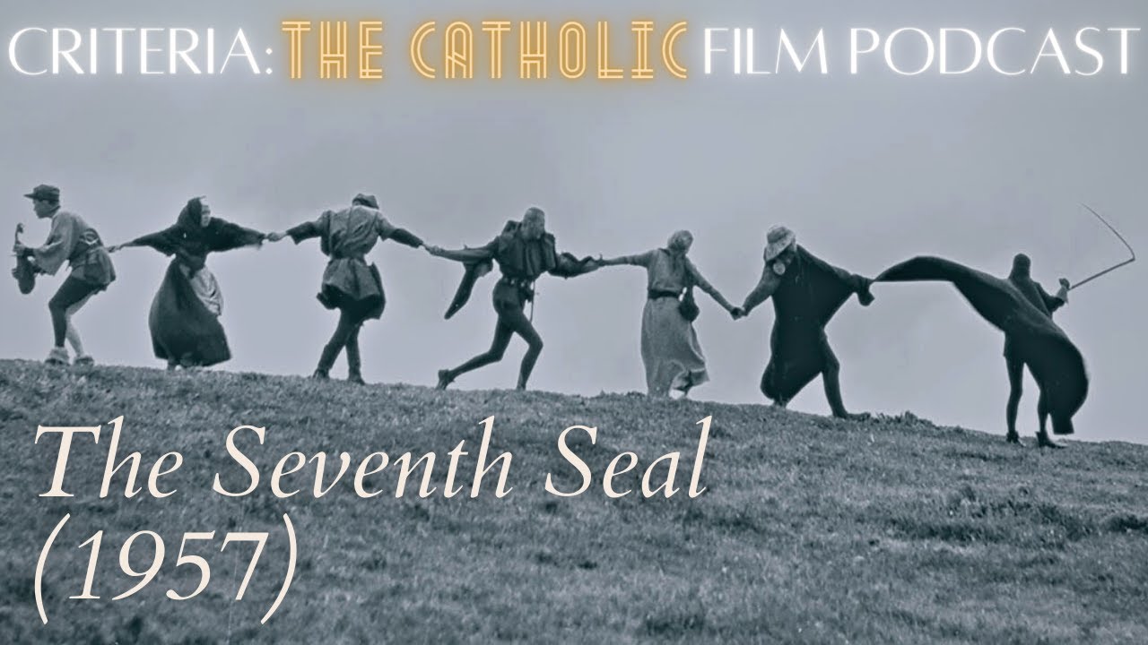 The Seventh Seal (1957) | Criteria: The Catholic Film Podcast