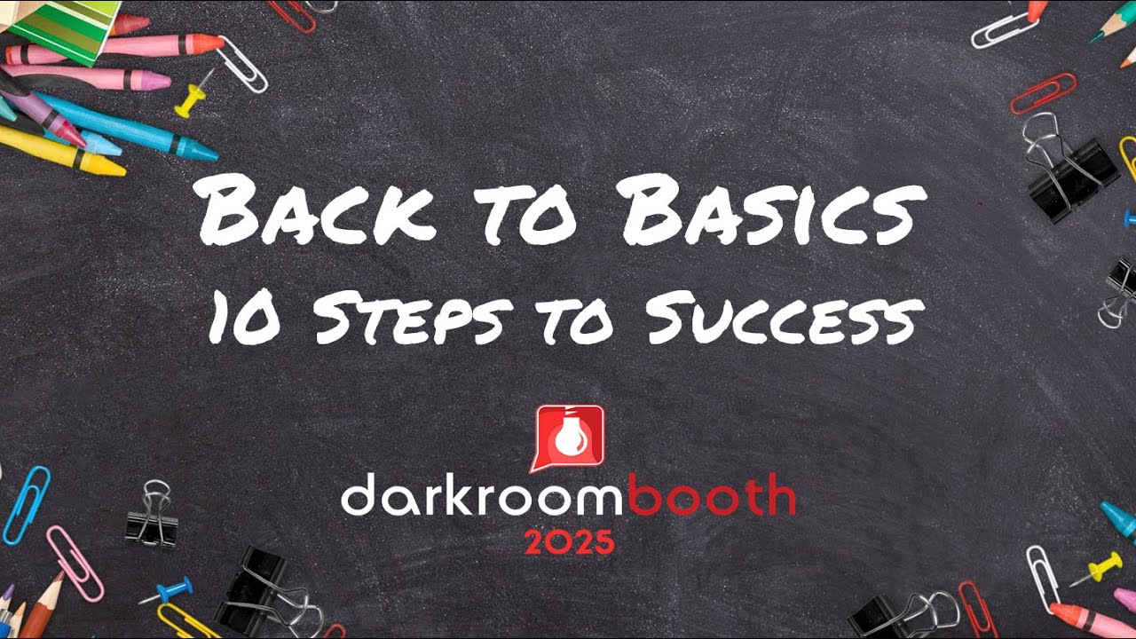 Back to Basics- 10 Steps to Success of Darkroom Booth