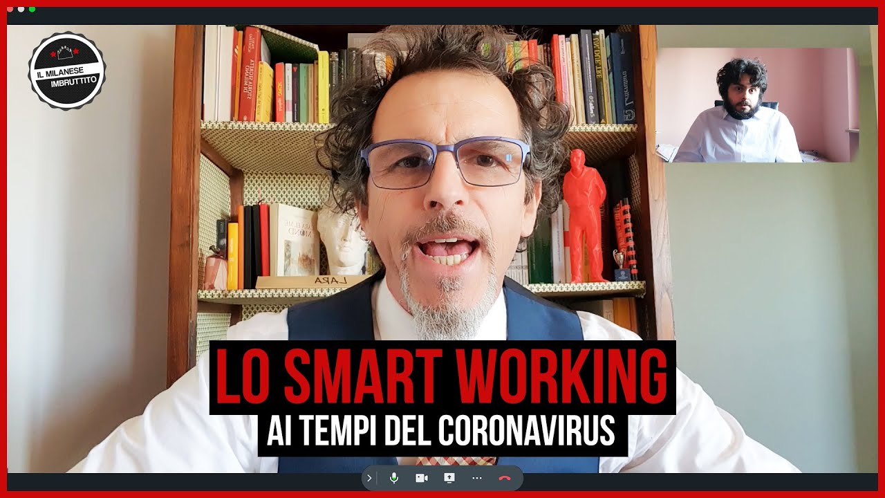 Il Milanese Imbruttito - Lo SMART WORKING Imbruttito ai tempi del CORONAVIRUS
