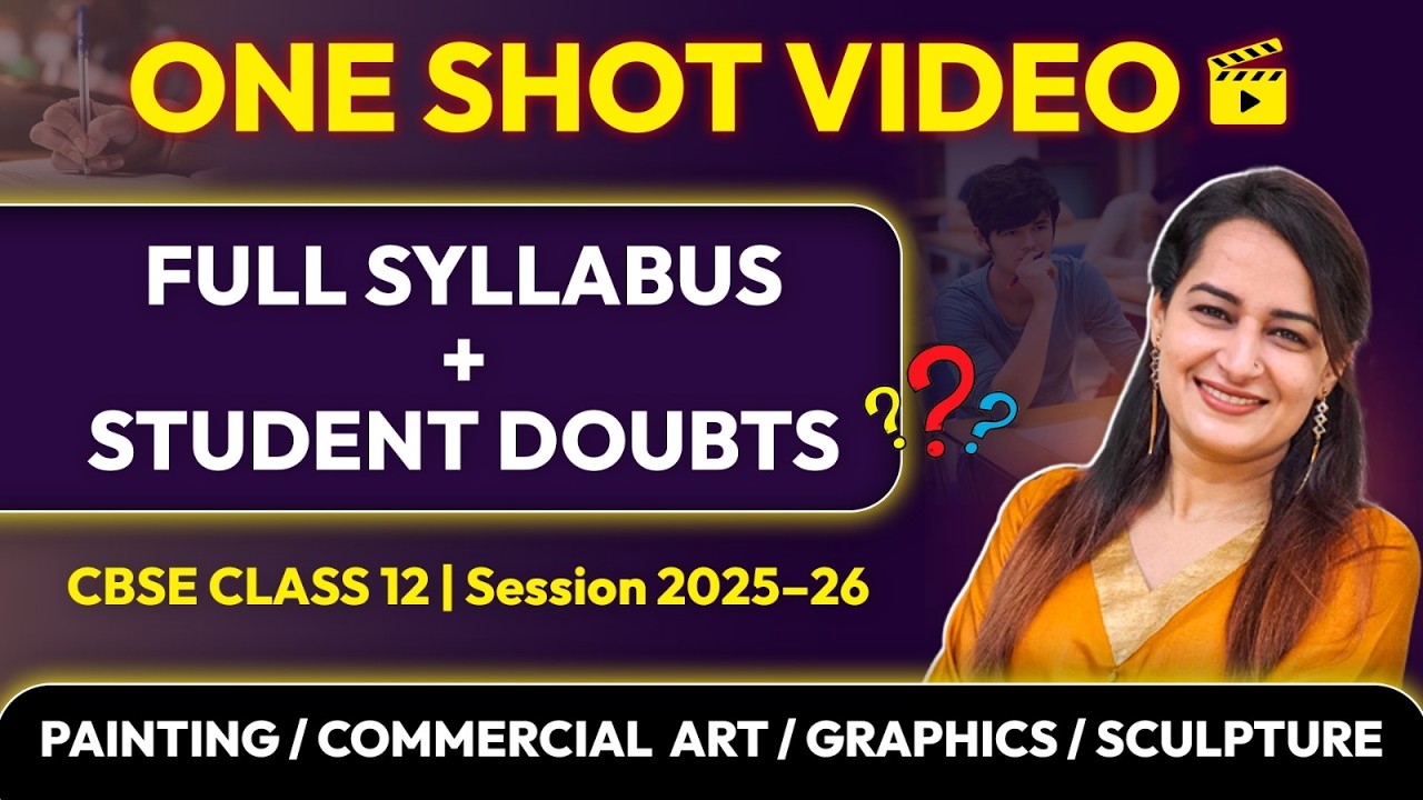 CBSE Class 12 Fine Arts COMPLETE One Shot 2025&ndash;26 | Full Syllabus + Important Doubts Solved
