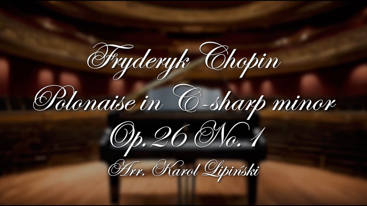 Fryderyk Chopin - Polonaise cis-moll op.26 nr 1